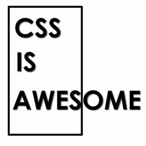 CSS is Awesome