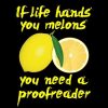 If Life Hands You Melons