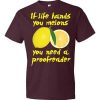 If Life Hands You Melons T-Shirt (maroon)