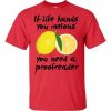If Life Hands You Melons T-Shirt (red)