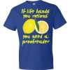If Life Hands You Melons T-Shirt (royal)