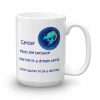 Cancer Mug (15 oz)