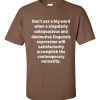 Don't Use Big Words T-Shirt (chestnut)