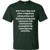 Don't Use Big Words T-Shirt (forest)