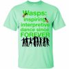 Wasps Inspire Interpretive Dance T-Shirt (mint)