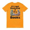 It's Not Hoarding if it's Books T-Shirt (tangerine)