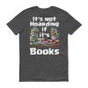 It's Not Hoarding if it's Books T-Shirt (smoke)