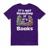 It's Not Hoarding if it's Books T-Shirt (purple)