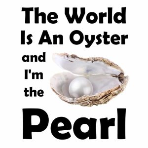 The World is an Oyster