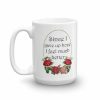 Since I Gave Up Hope Mug