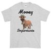 Mooey Importante T-Shirt