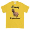 Mooey Importante T-Shirt