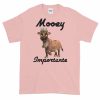 Mooey Importante T-Shirt