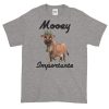 Mooey Importante T-Shirt