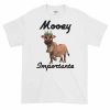 Mooey Importante T-Shirt