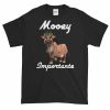 Mooey Importante T-Shirt