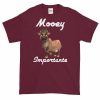 Mooey Importante T-Shirt