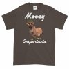 Mooey Importante T-Shirt