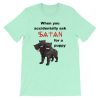 When You Accidentally Ask Satan for a Puppy T-Shirt