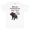 When You Accidentally Ask Satan for a Puppy T-Shirt