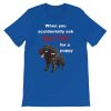 When You Accidentally Ask Satan for a Puppy T-Shirt