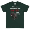 When You Accidentally Ask Satan for a Puppy T-Shirt