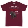 When You Accidentally Ask Satan for a Puppy T-Shirt