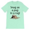 Snug as a Pug in a Rug T-Shirt