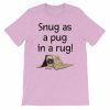 Snug as a Pug in a Rug T-Shirt