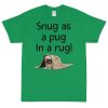 Snug as a Pug in a Rug T-Shirt