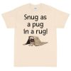 Snug as a Pug in a Rug T-Shirt