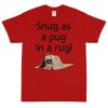 Snug as a Pug in a Rug T-Shirt