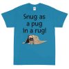 Snug as a Pug in a Rug T-Shirt