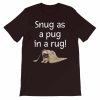 Snug as a Pug in a Rug T-Shirt