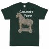 Cassandra Knew T-Shirt (Unisex)