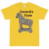 Cassandra Knew T-Shirt (Unisex)