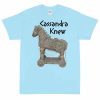 Cassandra Knew T-Shirt (Unisex)